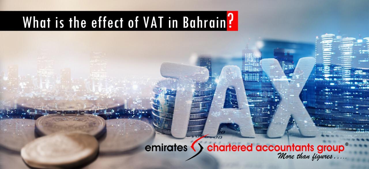 Effect of VAT in Bahrain in Your Business? - Emirates CA